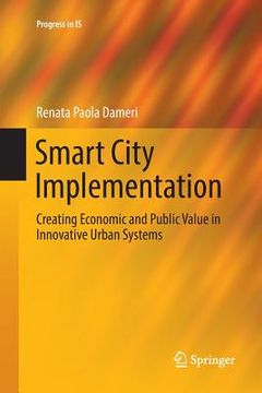 portada Smart City Implementation: Creating Economic and Public Value in Innovative Urban Systems (en Inglés)
