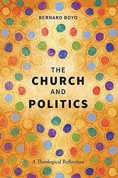 portada The Church and Politics: A Theological Reflection (en Inglés)