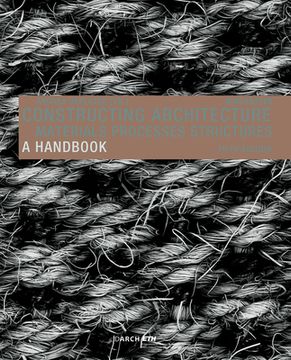 portada Constructing Architecture: Materials, Processes, Structures. a Handbook (in English)