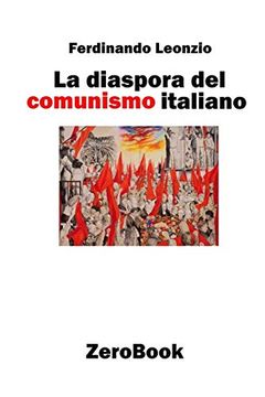 portada La Diaspora del Comunismo Italiano (en Italiano)