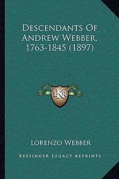 portada descendants of andrew webber, 1763-1845 (1897) (in English)