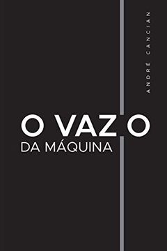 portada O Vazio da Máquina: Niilismo e Outros Abismos: 2 (Trilogia do Nada) (in Portuguese)