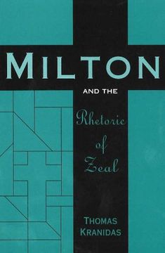 portada Milton and the Rhetoric of Zeal (Medieval and Renaissance Literary Studies) (in English)