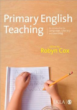 portada Primary English Teaching: An Introduction to Language, Literacy and Learning (en Inglés)
