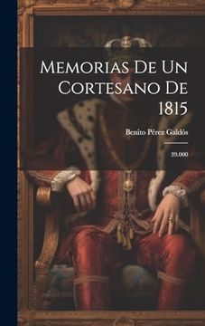 portada Memorias de un Cortesano de 1815: 39. 000 (in Spanish)