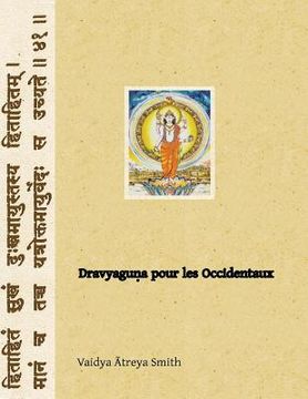 portada Dravyaguna Pour les Occidentaux: Phytotherapie Ayurvedique (en Francés)