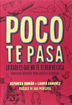 Poco Te Pasa: Lo Raro es que no te Echen de Casa (Cabeza de fósforo)