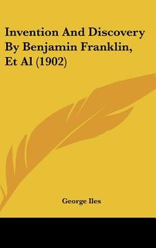 portada invention and discovery by benjamin franklin, et al (1902) (in English)