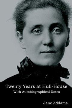 portada Twenty Years at Hull-House: With Autobiographical Notes (in English)