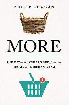 portada More: A History of the World Economy From the Iron age to the Information age (en Inglés)