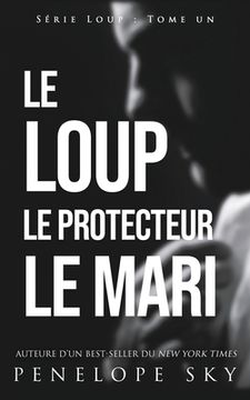 portada Le Loup Le Protecteur Le Mari (en Francés)