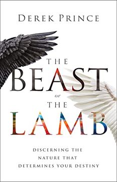 portada Beast or the Lamb: Discerning the Nature That Determines Your Destiny (en Inglés)