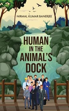 portada Human in the Animal's Dock (en Inglés)