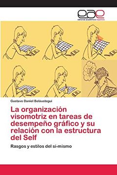 portada La Organización Visomotriz en Tareas de Desempeño Gráfico y su Relación con la Estructura del Self