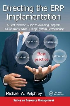 portada Directing the erp Implementation: A Best Practice Guide to Avoiding Program Failure Traps While Tuning System Performance (Resource Management) (en Inglés)