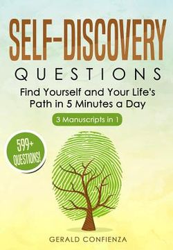 portada Self Discovery Questions: Find Yourself and Your Life's Path in 5 Minutes a Day (599+ Questions) (3 Manuscripts in 1) (en Inglés)