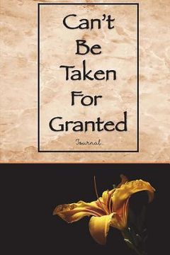 portada Can't Be Taken For Granted (in English)