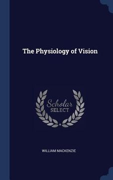 portada The Physiology of Vision (in English)