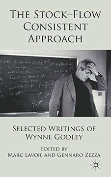 portada The Stock-Flow Consistent Approach: Selected Writings of Wynne Godley (en Inglés)