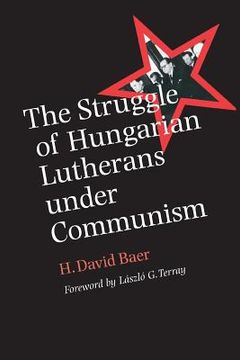 portada the struggle of hungarian lutherans under communism (en Inglés)