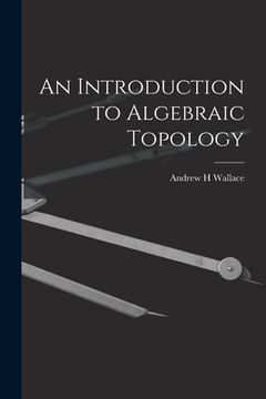 portada An Introduction to Algebraic Topology (en Inglés)