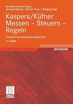 portada Kaspers/Küfner Messen - Steuern - Regeln. Elemente der Automatisierungstechnik (en Alemán)