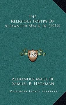 portada the religious poetry of alexander mack, jr. (1912)