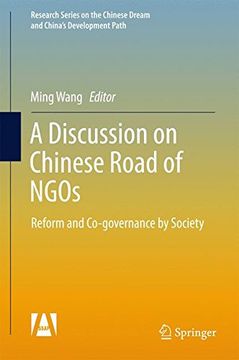 portada A Discussion on Chinese Road of NGOs: Reform and Co-governance by Society (Research Series on the Chinese Dream and China's Development Path)