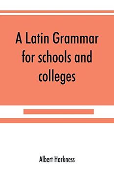 portada A Latin Grammar for Schools and Colleges (in English)