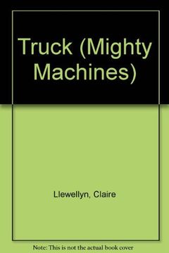 portada Truck (Mighty Machines) (en Inglés)