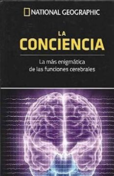 portada La Conciencia: La más Enigmática de las Funciones Cerebrales