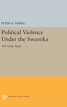 portada Political Violence Under the Swastika: 581 Early Nazis (Princeton Legacy Library) (en Inglés)