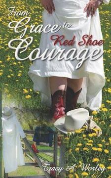 portada From Grace to Red Shoe Courage: You Have the Power to Break Strongholds