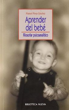 portada Aprender del bebé. Filosofar psicoanalítico (in Spanish)