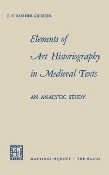 portada Elements of Art Historiography in Medieval Texts: An Analytic Study (en Inglés)