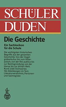 portada Schüler Duden: Die Geschichte (Duden für den Schüler, 13) 