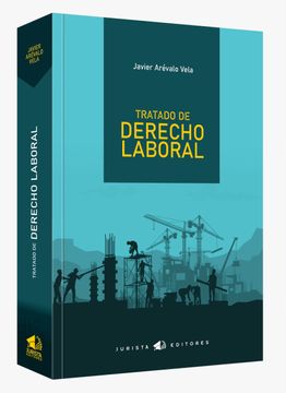 portada Tratado de derecho laboral (in Spanish)