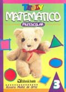 Libro teddy matematico 3. preescolar De rosario muñiz de ortiz