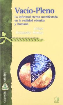 Vacío-Pleno. La infinitud eterna manifestada en la realidad cósmica y humana