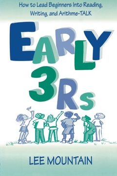 portada early 3 rs: how to lead beginners into reading, writing, and arithme-talk