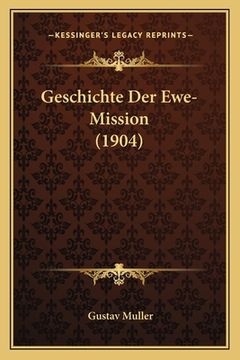 portada Geschichte Der Ewe-Mission (1904) (en Alemán)