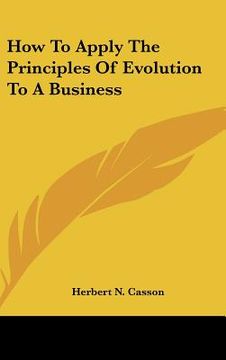 portada how to apply the principles of evolution to a business (en Inglés)