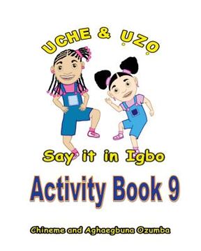 portada Uche and Uzo Say It in Igbo Activity Book 9 (en Igbo)