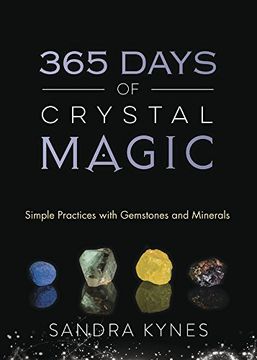 portada 365 Days of Crystal Magic: Simple Practices With Gemstones & Minerals (en Inglés)