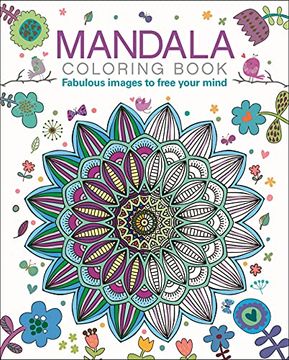 portada Mandala Coloring Book: Fabulous Images to Free Your Mind (Sirius Creative Coloring) (en Inglés)