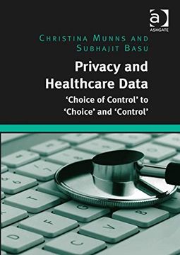 portada Privacy and Healthcare Data: 'Choice of Control' to 'Choice' and 'Control' (in English)