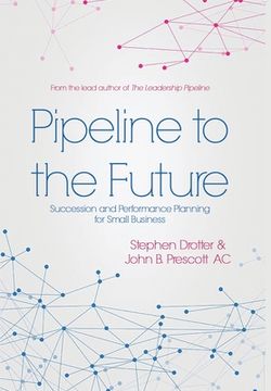 portada Pipeline to the Future: Succession and Performance Planning for Small Business (en Inglés)