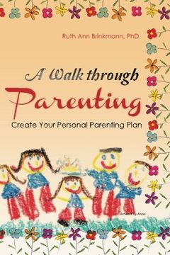 portada A Walk through Parenting: Create Your Personal Parenting Plan