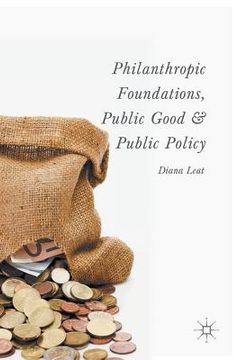 portada Philanthropic Foundations, Public Good and Public Policy (en Inglés)