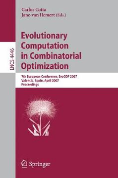 portada evolutionary computation in combinatorial optimization: 7th european conference, evocop 2007, valencia, spain, april 11-13, 2007, proceedings (en Inglés)